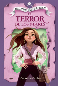 2. EL TERROR DE LOS MARES. HILARY WESTFIELD.