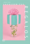 IDEAS PARA ENVOLVER TUS REGALOS