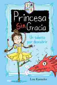 2. UN TALENTO POR DESCUBRIR. PRINCESA SIN GRACIA