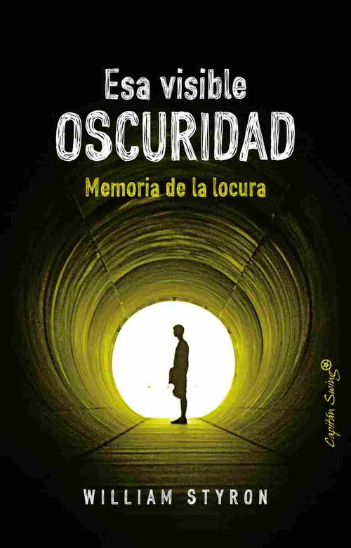 ESA VISIBLE OSCURIDAD. MEMORIA DE LA LOCURA