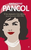 UNA IMAGEN TAN BELLA. JACKIE KENNEDY (1929-1994)