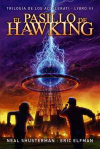 EL PASILLO DE HAWKING. TRILOGIA DE LOS ACCELERATI. LIBRO III