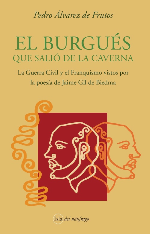 EL BURGUÉS QUE SALIÓ DE LA CAVERNA. LA GUERRA CIVIL Y EL FRANQUISMO VISTOS POR LA POESÍA DE JAIME GI
