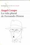 VIDA PLURAL DE FERNANDO PESSOA, LA