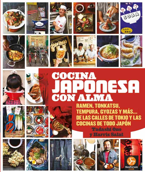 COCINA JAPONESA CON ALMA. RAMEN, TONKATSU, TEMPURA, GYOZAS Y MÁS... DE LAS CALLES DE TOKIO Y JAPÓN