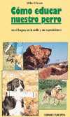 COMO EDUCAR NUESTRO PERRO