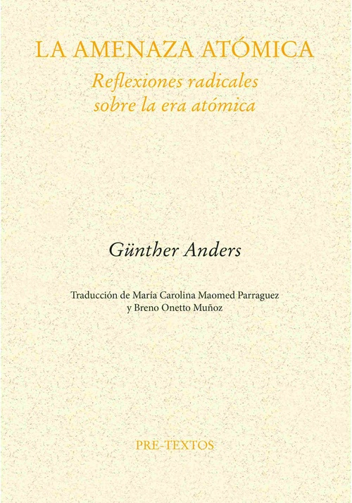 LA AMENAZA ATÓMICA. REFLEXIONES RADICALES SOBRE LA ERA ATÓMICA