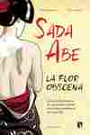 SADA ABE LA FLOR OBSCENA
