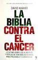 LA BIBLIA CONTRA EL CANCER