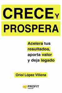 CRECE Y PROSPERA.