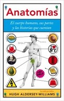 ANATOMÍAS. EL CUERPO HUMANO, SUS PARTES Y LAS HISTORIAS QUE CUENTAN