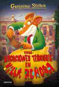 76. UNAS VACACIONES TERRIBLES EN VILLA ROÑOSA. GERONIMO STILTON