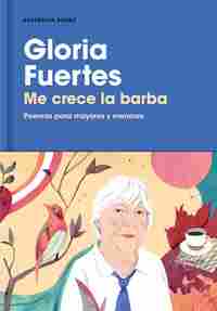 ME CRECE LA BARBA. POEMAS PARA MAYORES Y MENORES