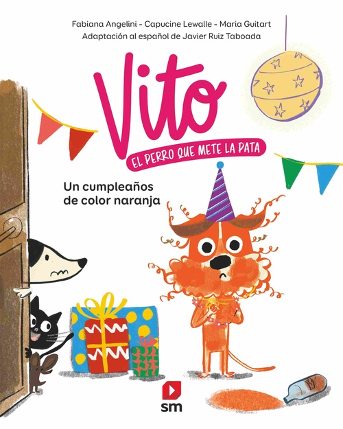 UN CUMPLEAÑOS COLOR NARANJA. VITO EL PERRO QUE METE LA PATA, 2