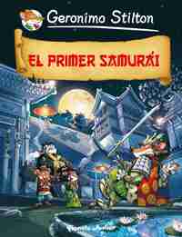 11. EL PRIMER SAMURAI. GERONIMO STILTON