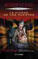 3. RESIDENT EVIL: LA CIUDAD DE LOS MUERTOS