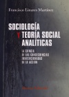 SOCIOLOGÍA Y TEORÍA SOCIAL ANALÍTICAS. LA CIENCIA DE LAS CONSECUENCIAS ININTENCIONADAS DE LA ACCIÓN