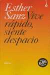 VIVE RAPIDO, SIENTE DESPACIO