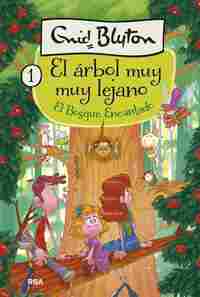1. EL BOSQUE ENCANTADO. EL ÁRBOL MUY MUY LEJANO