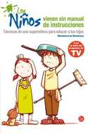 NIÑOS VIENEN SIN MANUAL DE INSTRUCCIONES, LOS