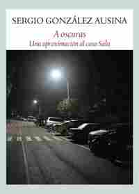 A OSCURAS. UNA APROXIMACIÓN AL CASO SALA