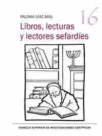 LIBROS, LECTURAS Y LECTORES SEFARDÍES