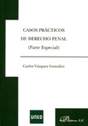 CASOS PRACTICOS DE DERECHO PENAL. PARTE ESPECIAL