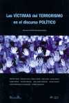 VICTIMAS DEL TERRORISMO EN EL DISCURSO POLITICO, LAS