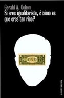SI ERES IGUALITARISTA, ¿COMO ES QUE ERES TAN RICO ?