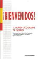 ¡ BIENVENIDOS !: EL PRIMER DICCIONARIO DE ESPAÑOL