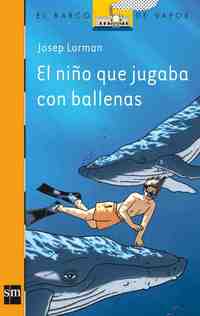NIÑO QUE JUGABA CON BALLENAS, EL