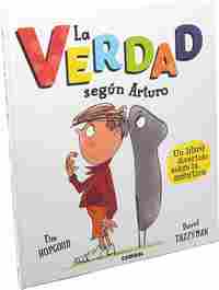 LA VERDAD SEGÚN ARTURO. UN LIBRO SOBRE LA MENTIRA