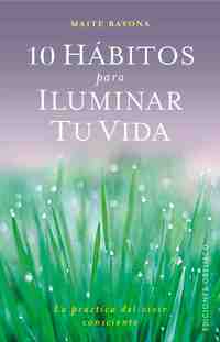 10 HÁBITOS PARA ILUMINAR TU VIDA