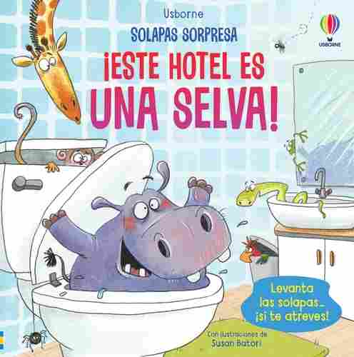 ¡ESTE HOTEL ES UNA SELVA!. SOLAPAS SORPRESA.