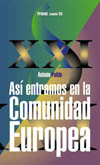 ASI ENTRAMOS EN LA COMUNIDAD EUROPEA