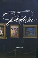 COMPRENDER LAS GRANDES OBRAS DE LA PINTURA.