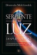 SERPIENTE DE LUZ:  DESPUES DE 2012 EL MOVIMIENTO DE LA KUNDALINI