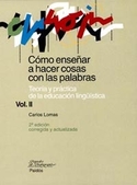 (2º) II. COMO ENSEÑAR A HACER COSAS CON LAS PALABRAS