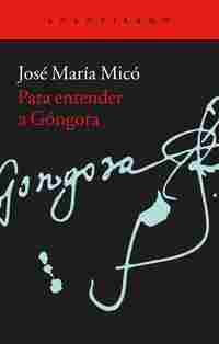 PARA ENTENDER A GÓNGORA