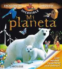 MI PLANETA. ENCICLOPEDIA INCREIBLE