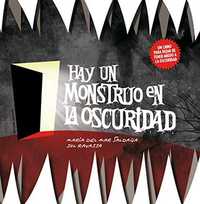 HAY UN MONSTRUO EN LA OSCURIDAD