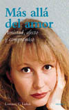 MAS ALLA DEL AMOR. AMISTAD, AFECTO Y COMPROMISO
