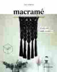 MACRAMÉ. EL ARTE DEL NUDO CREATIVO