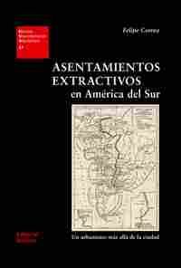ASENTAMIENTOS EXTRACTIVOS EN AMERICA DEL SUR