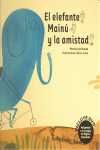 EL ELEFANTE MAINÚ Y LA AMISTAD