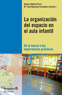 LA ORGANIZACIÓN DEL ESPACIO EN EL AULA INFANTIL. DE LA TEORÍA A LAS EXPERIENCIAS PRÁCTICAS
