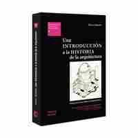 UNA INTRODUCCION A LA HISTORIA DE LA ARQUITECTURA