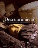 ¡ DESCUBRIMIENTO !; LOS NUEVOS TESOROS DE LA ARQUEOLOGIA SALEN A LA LU