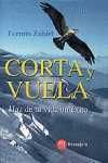 CORTA Y VUELA. HAZ DE TU VIDA UN EXITO