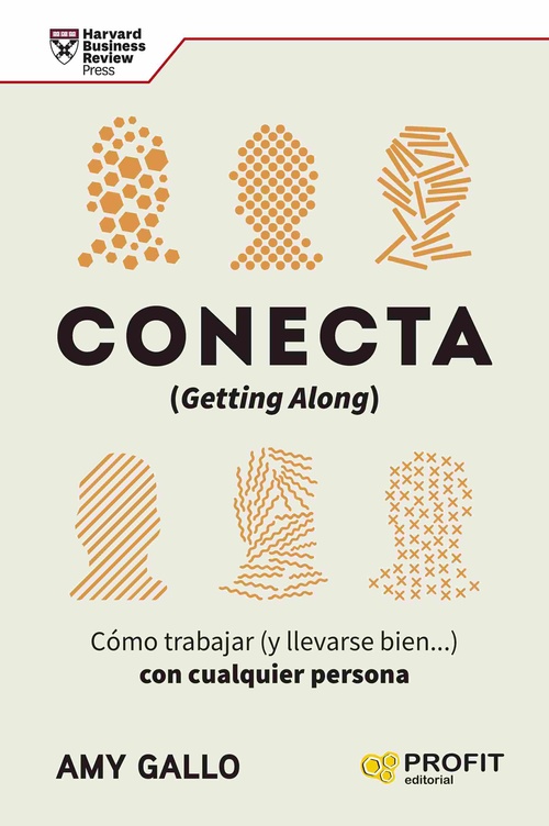 CONECTA (GETTING ALONG). CÓMO TRABAJAR (Y LLEVARSE BIEN... ) CON CUALQUIER PERSONA